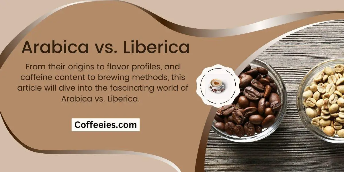 Arabica vs. Liberica