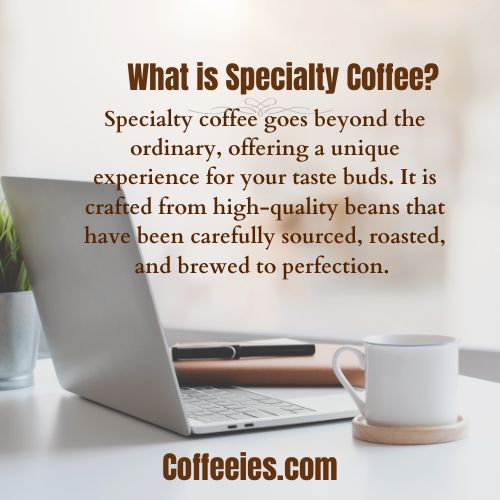 What is Specialty Coffee?