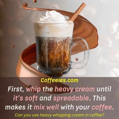 Can you use heavy whipping cream in coffee?