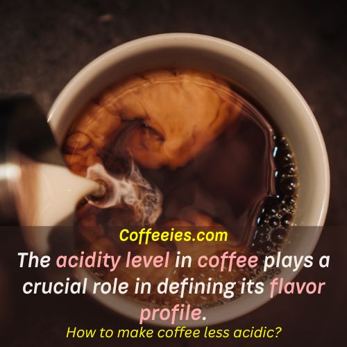 How to make coffee less acidic?